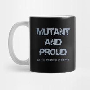 Mutant and proud Mug